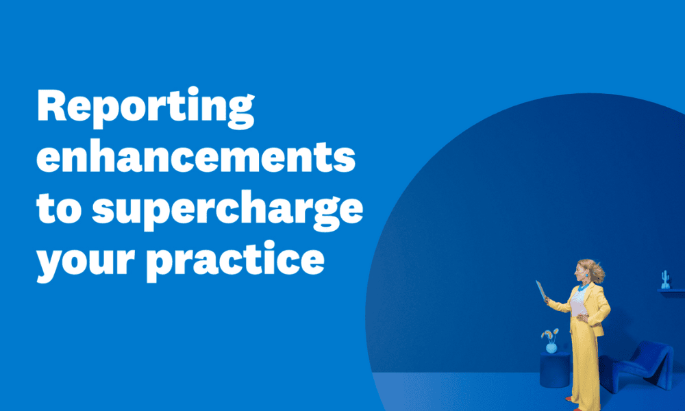 Produce reports faster: 3 Xero enhancements to supercharge your practice